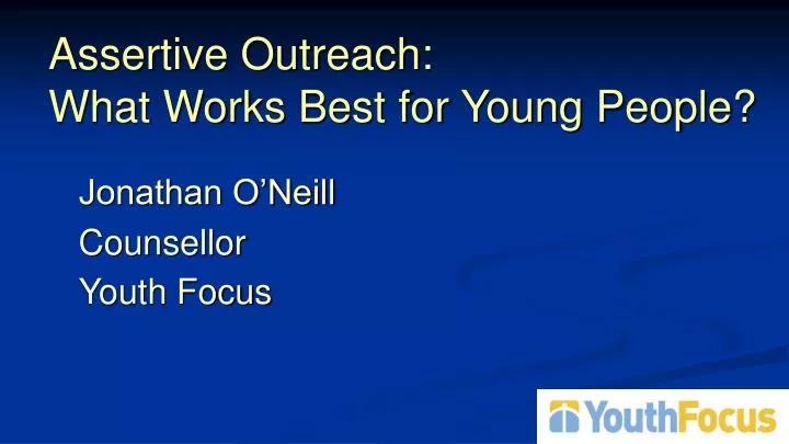 assertive outreach what works best for young people