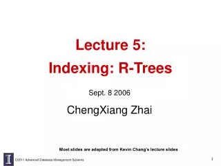 Lecture 5: Indexing: R-Trees