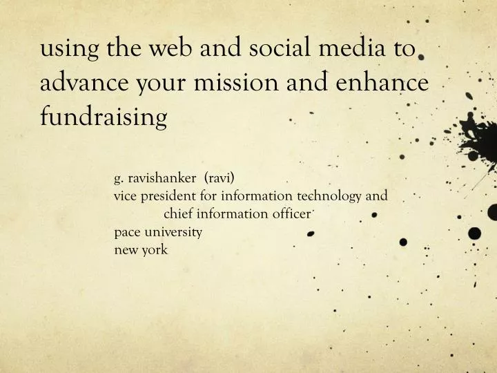 u sing the web and social media to advance your mission and enhance fundraising