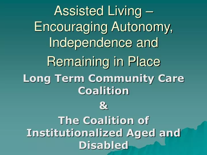 assisted living encouraging autonomy independence and remaining in place