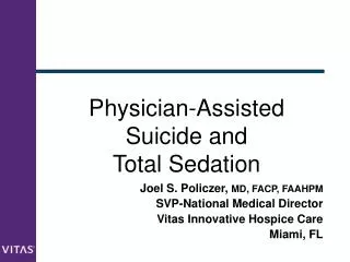 Physician-Assisted Suicide and Total Sedation