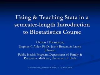 Using &amp; Teaching Stata in a semester-length Introduction to Biostatistics Course