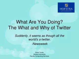 What Are You Doing? The What and Why of Twitter