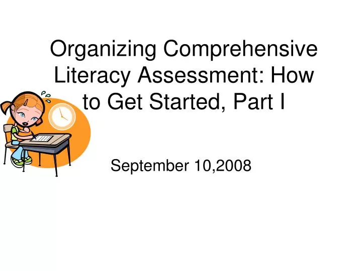 organizing comprehensive literacy assessment how to get started part i