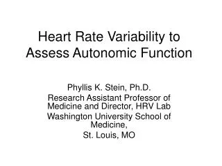 Heart Rate Variability to Assess Autonomic Function