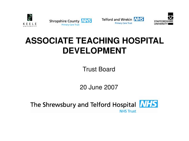 associate teaching hospital development
