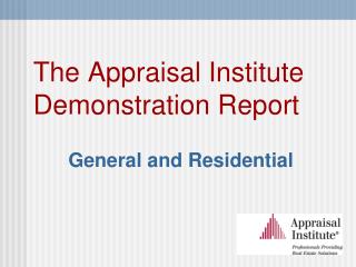 The Appraisal Institute Demonstration Report