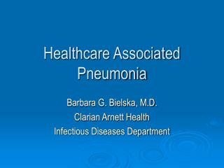 Healthcare Associated Pneumonia