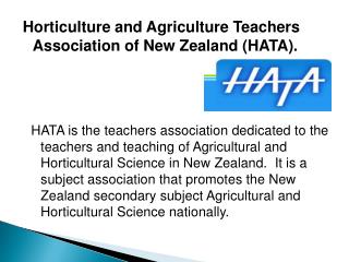 Horticulture and Agriculture Teachers Association of New Zealand (HATA).