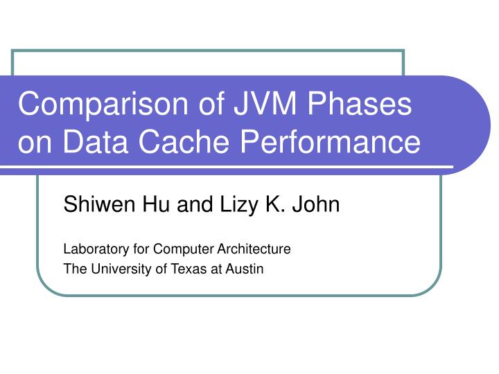 comparison of jvm phases on data cache performance