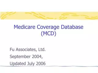 Medicare Coverage Database (MCD)
