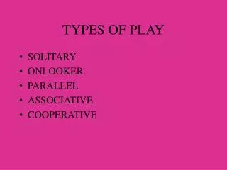 TYPES OF PLAY