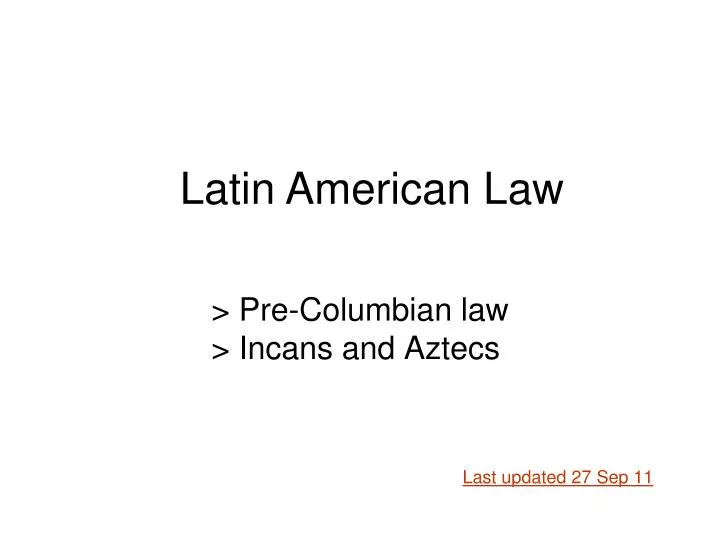pre columbian law incans and aztecs