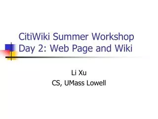 CitiWiki Summer Workshop Day 2: Web Page and Wiki