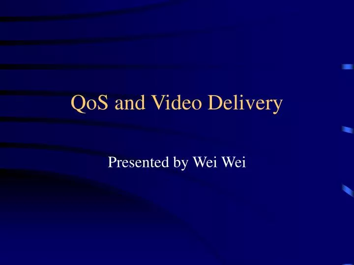 qos and video delivery