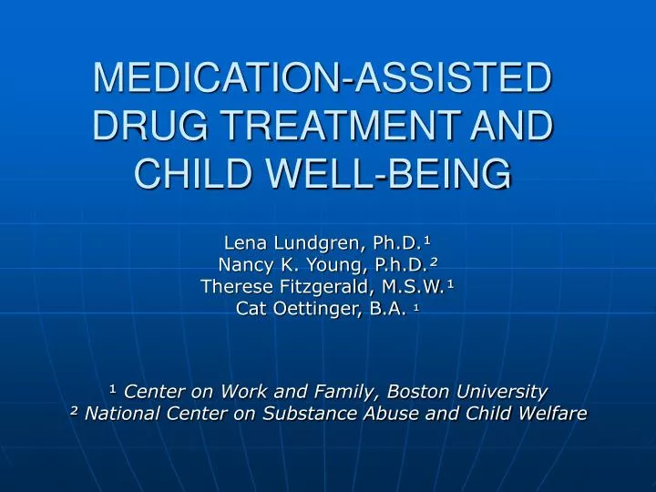 medication assisted drug treatment and child well being
