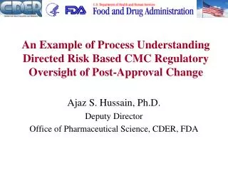 An Example of Process Understanding Directed Risk Based CMC Regulatory Oversight of Post-Approval Change