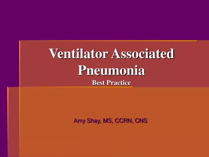 ventilator associated pneumonia best practice