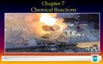 Chapter 7 Chemical Reactions - slide 1
