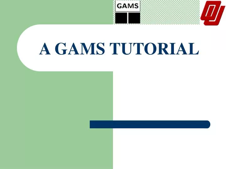 a gams tutorial
