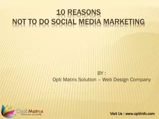 10 Reasons Not To Do Social Media Marketing