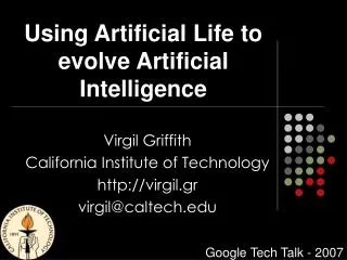 Using Artificial Life to evolve Artificial Intelligence