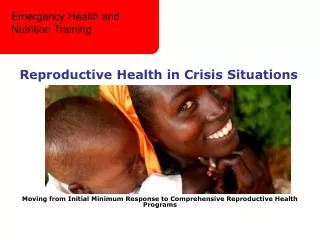 Reproductive Health in Crisis Situations