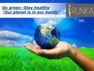 Environment Friendly Green Products - Runka.com
