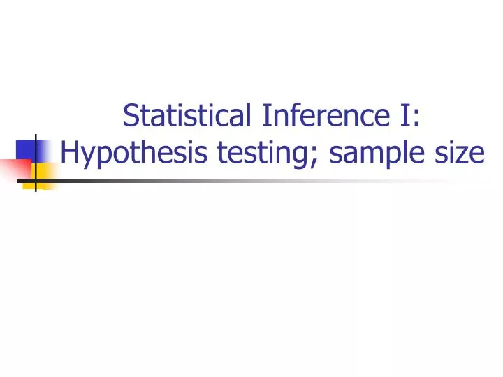 statistical inference i hypothesis testing sample size