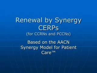 Renewal by Synergy CERPs (for CCRNs and PCCNs)