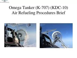 Omega Tanker (K-707) (KDC-10) Air Refueling Procedures Brief