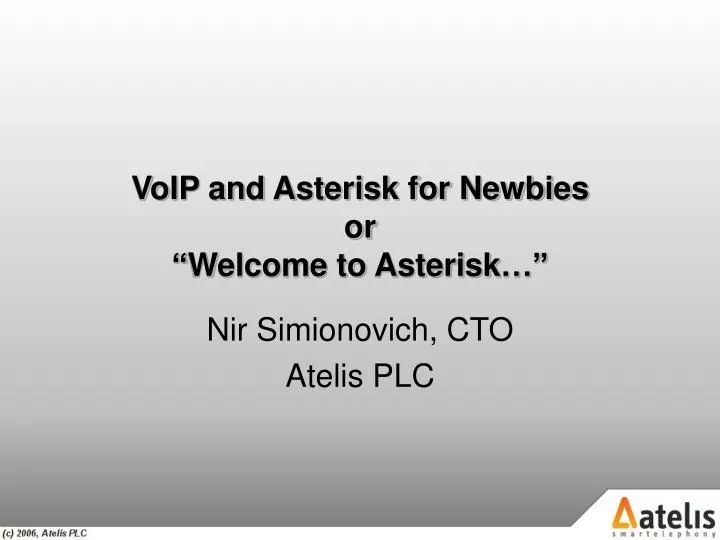 voip and asterisk for newbies or welcome to asterisk