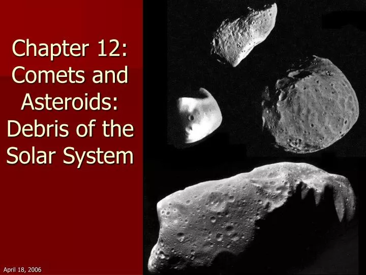 chapter 12 comets and asteroids debris of the solar system