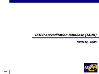 ISIPP Accreditation Database (IADB) UPDATE, 2005