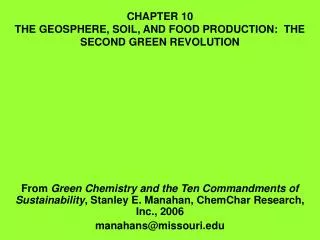 CHAPTER 10 THE GEOSPHERE, SOIL, AND FOOD PRODUCTION: THE SECOND GREEN REVOLUTION