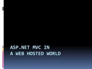 ASP MVC in A Web Hosted World