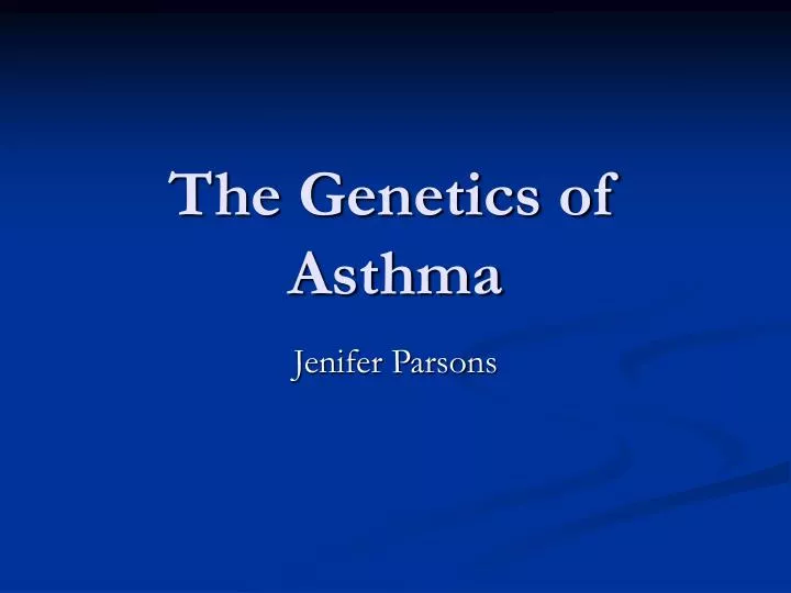 the genetics of asthma