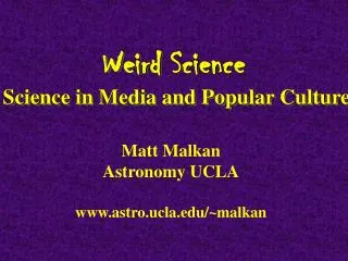 Weird Science Science in Media and Popular Culture