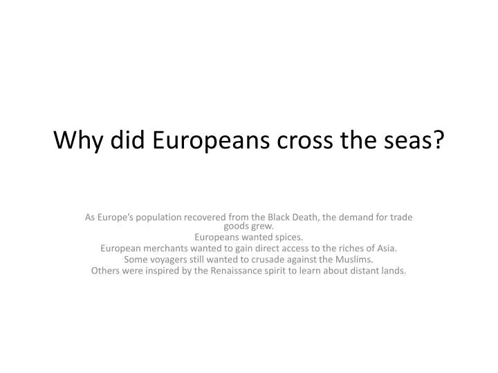 why did europeans cross the seas