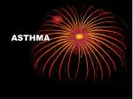 PPT - Asthma PowerPoint Presentation, Free Download - ID:2312898