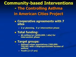 Community-based Interventions - The Controlling Asthma in American Cities Project