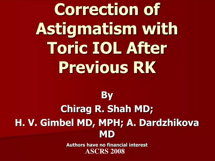 correction of astigmatism with toric iol after previous rk