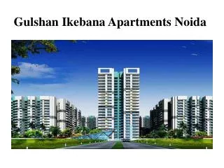 Book Gulshan Ikebana Noida apartments, call 9716112299