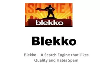 Blekko – A Search Engine that Likes Quality and Hates Spam