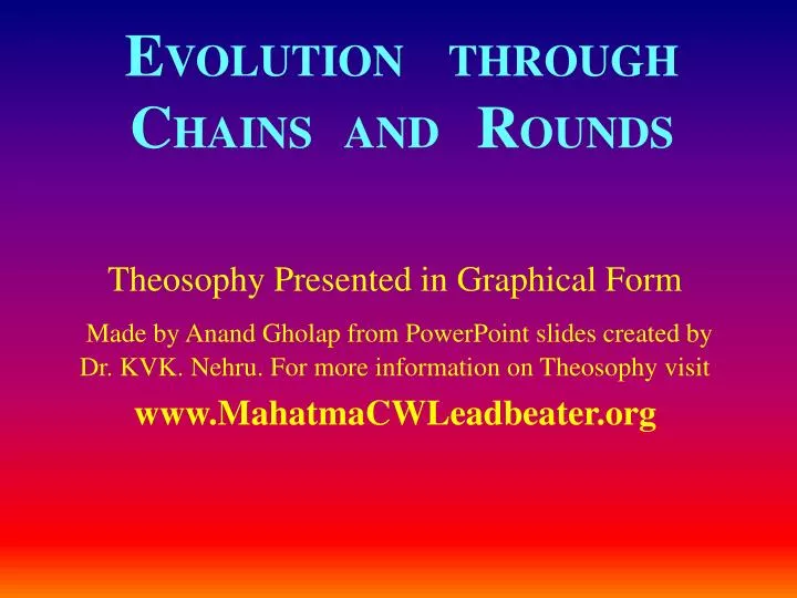 e volution through c hains and r ounds