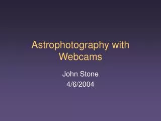 Astrophotography with Webcams