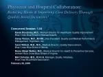 Physician and Hospital Collaboration: Reducing Harm &amp; Improving Care Delivery Through Quality-based Incentives! - slide 1