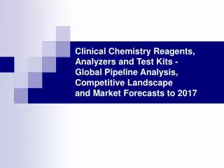 clinical chemistry reagents, analyzers and test kits