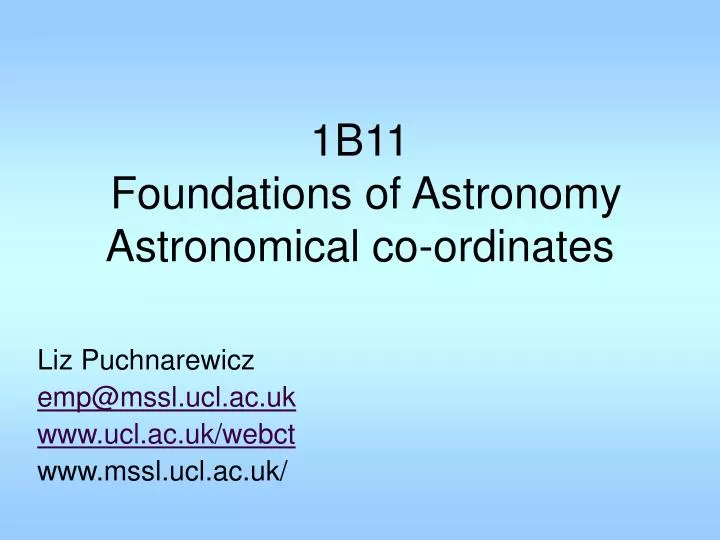 1b11 foundations of astronomy astronomical co ordinates