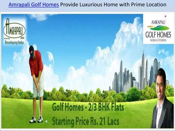 amrapali golf homes provide luxurious home with prime location